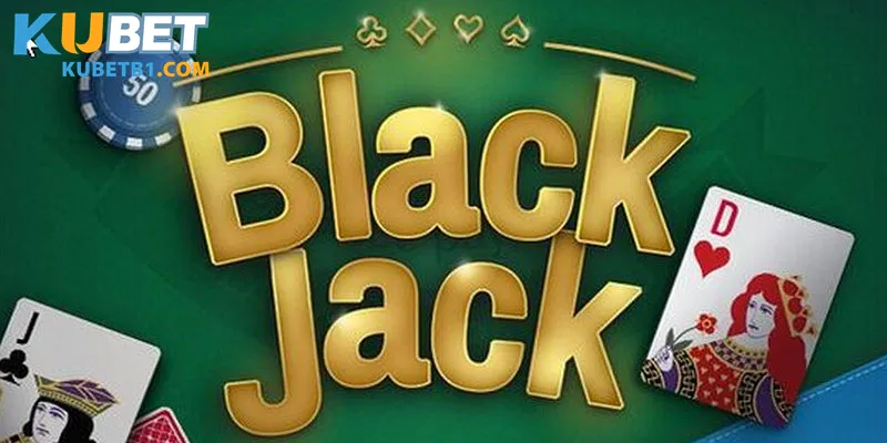 Blackjack tại game bài Kubet mang đến trải nghiệm giải trí đỉnh cao và thú vị