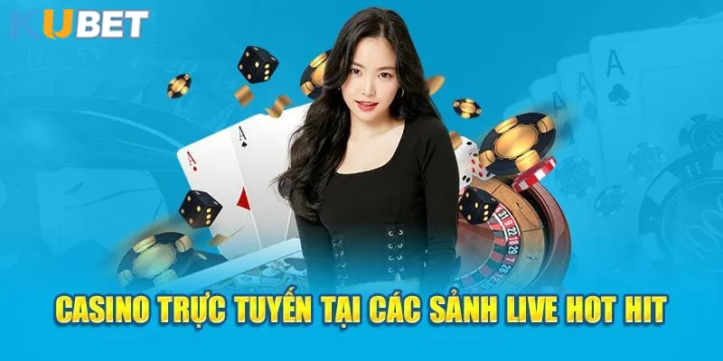 Cá cược casino tại Kubet rất hấp dẫn