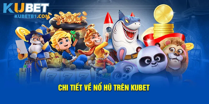 Slot trực tuyến - Sân chơi hot của nhà cái Kubet