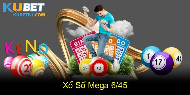 Xổ số Mega 6/45 hiện đại thu hút người tham gia